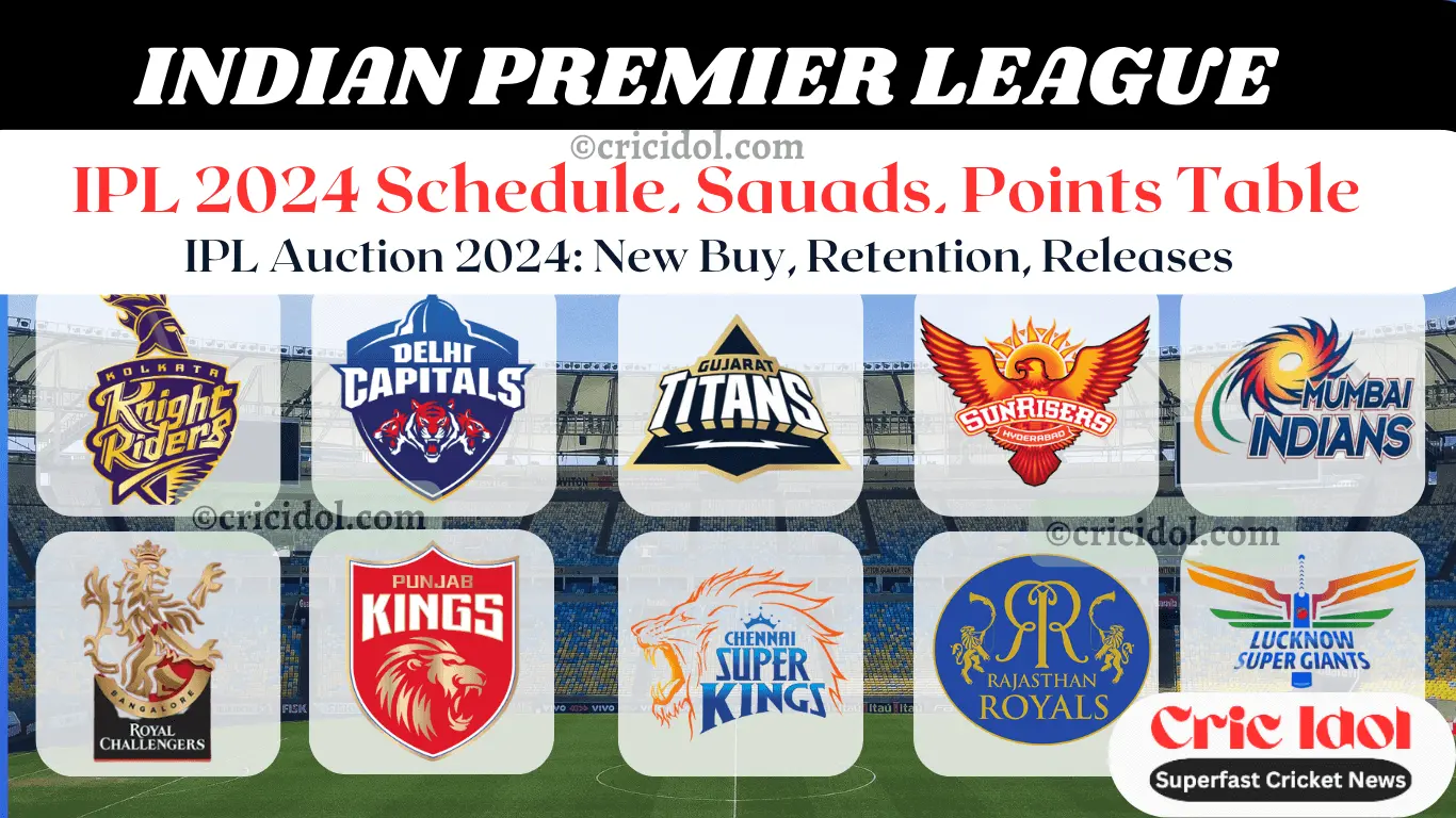 IPL 2024 Schedule, Squads, Points Table CRIC IDOL